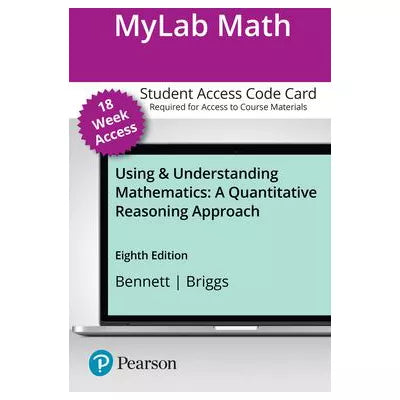 MyLab Math with Pearson eText Access Code for Using &amp; Understanding Mathematics