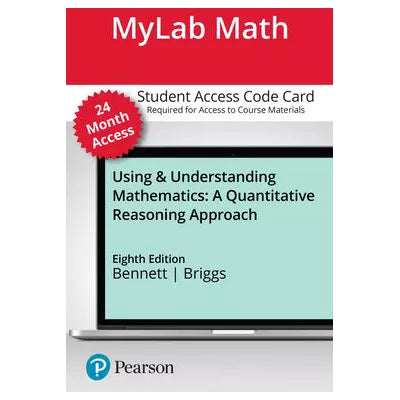 MyLab Math with Pearson eText Access Code for Using &amp; Understanding Mathematics