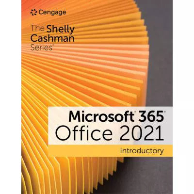 Shelly Cashman Series Microsoft 365 &amp; Office 2021 Introductory