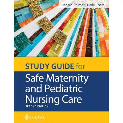 Study Guide for Safe Maternity & Pediatric Nursing Care
