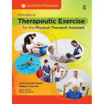 Principles of Therapeutic Exercise for the Physical Therapist Assistant