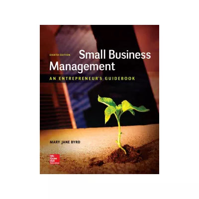 Small Business Management: An Entrepreneur's Guidebook