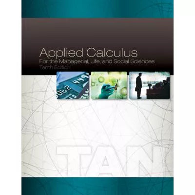 Applied Calculus for the Managerial, Life & Social Sciences