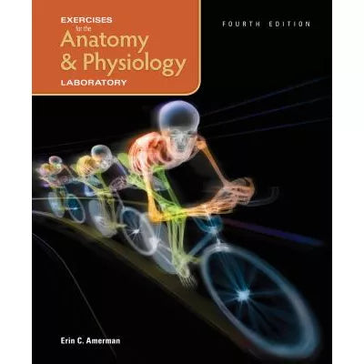 Exercises for the Anatomy & Physiology Laboratory LL