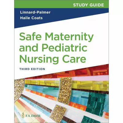 Study Guide for Safe Maternity &amp; Pediatric Nursing Care
